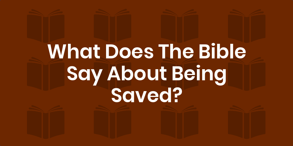 Bible Verses About Being Saved - King James Version (KJV)