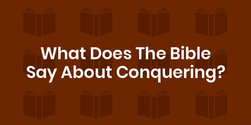 Bible Verses About Conquering - King James Version (KJV)