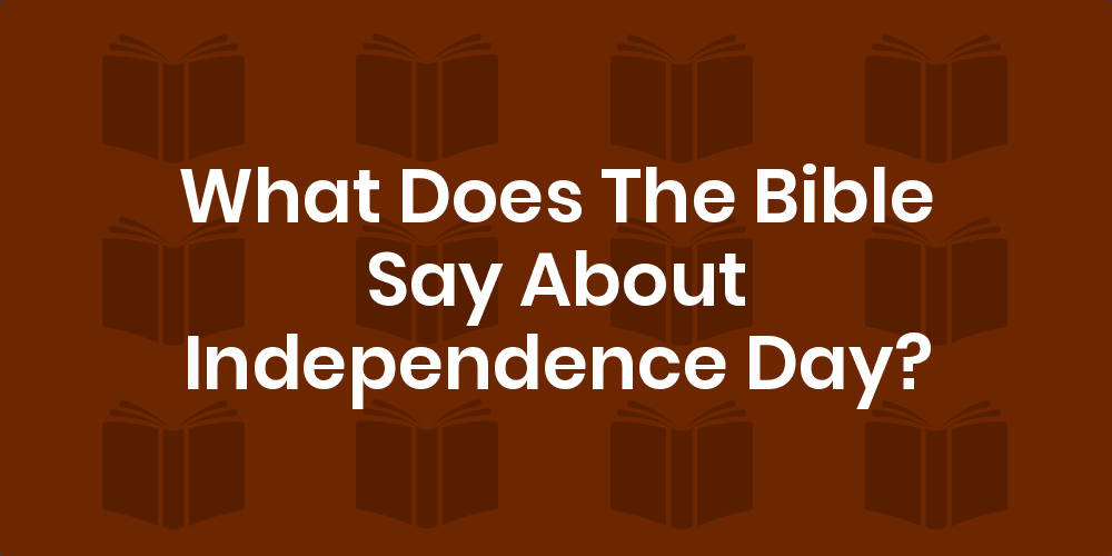 Bible Verses About Independence Day - King James Version (Kjv)