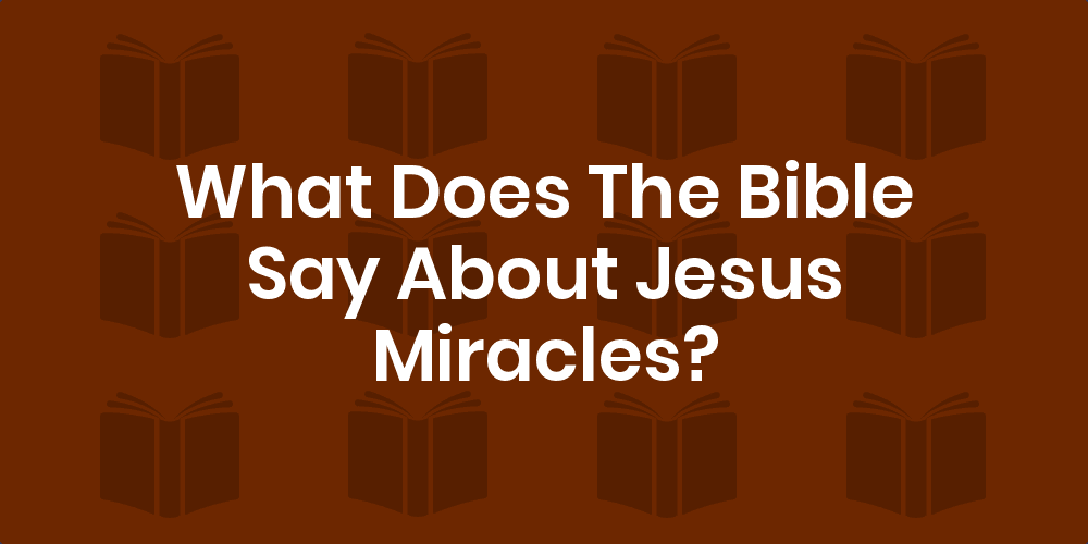 bible verses about jesus miracles